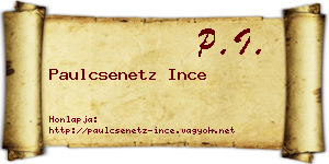 Paulcsenetz Ince névjegykártya
